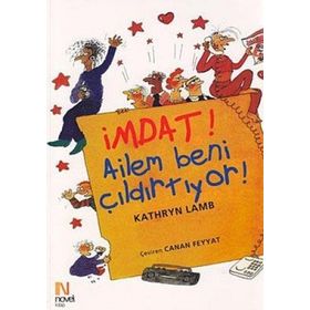 İMDAT! AILEM BENI ÇILDIRTIYOR! AILE SORUNLARIYLA BASETME YÖNTEMLERİ - KATHRYN LAMB