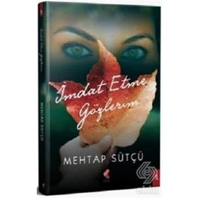 İmdat Etme Gözlerim - Mehtap Sütçü