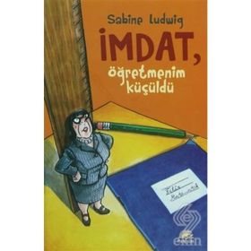 İMDAT, ÖĞRETMENİM KÜÇÜLDÜ - SABINE LUDWIG