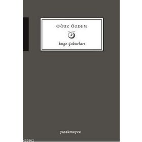 İmge Çukurları - Oğuz Özdeş