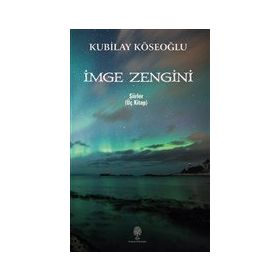 İmge Zengini - Üç Kitap - Kubilay Köseoğlu