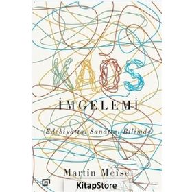 İmgelemi - Edebiyatta Sanatta Bilimde Kaos İmgelemi - Martin Meisel