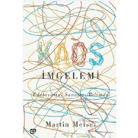 İmgelemi - Edebiyatta Sanatta Bilimde Kaos İmgelemi - Martin Meisel