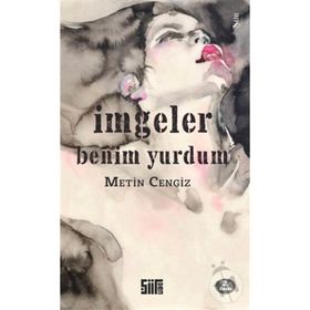 İmgeler Benim Yurdum - Metin Cengiz