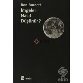 İMGELER NASIL DÜŞÜNÜR? - RON BURNETT