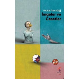 İmgeler ve Cesetler Murat Karadağ