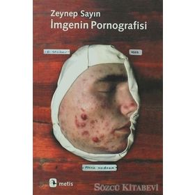 İMGENİN PORNOGRAFISI - ZEYNEP SAYIN