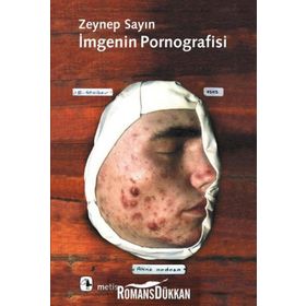 İMGENİN PORNOGRAFISI - ZEYNEP SAYIN