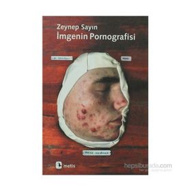 İMGENİN PORNOGRAFISI - ZEYNEP SAYIN