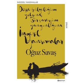 İmgesel Yansımalar - Oğuz Savaş