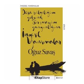 İmgesel Yansımalar - Oğuz Savaş