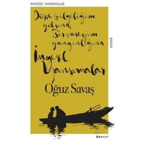 İmgesel Yansımalar - Oğuz Savaş