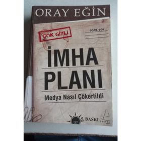 İMHA PLANI MEDYA NASIL ÇÖKERTİLDİ - ORAY EĞİN