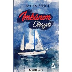 İmkanım Olsaydı - Ayhan Sinci