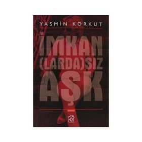 İmkanLardaSız Aşk - Yasmin Korkut