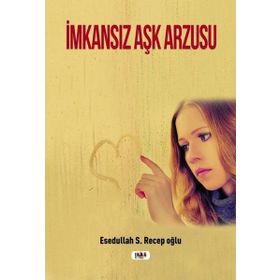 İMKANSIZ AŞK - DANIELLE STEEL