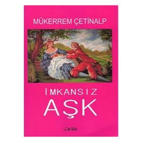 İMKANSIZ AŞK - MÜKERREM ÇETİNALP