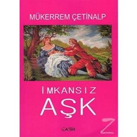 İMKANSIZ AŞK - MÜKERREM ÇETİNALP