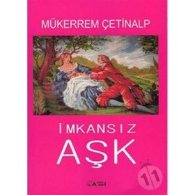 İMKANSIZ AŞK - MÜKERREM ÇETİNALP