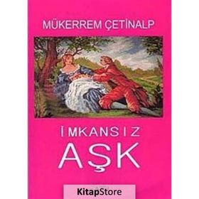 İMKANSIZ AŞK - MÜKERREM ÇETİNALP