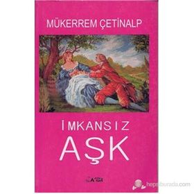 İMKANSIZ AŞK - MÜKERREM ÇETİNALP