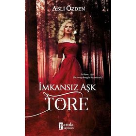 İmkansız Aşk Töre - Aslı Özden