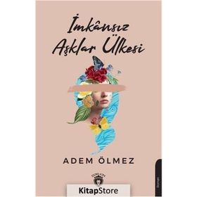 İmkansız Aşklar Ülkesi - Adem Ölmez