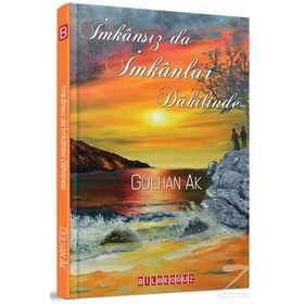 İmkansız Da İmkanlar Dahilinde - Gülhan Ak