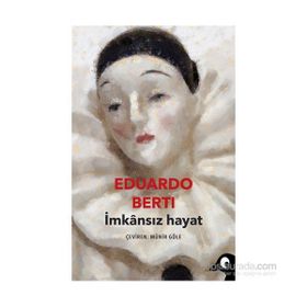 İmkansız Hayat - Eduardo Berti