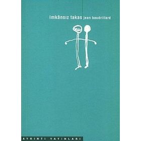 İMKANSIZ TAKAS - JEAN BAUDRILLARD