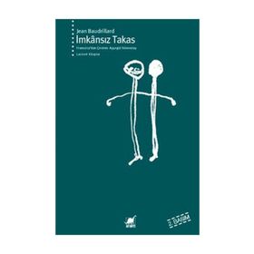 İMKANSIZ TAKAS - JEAN BAUDRILLARD