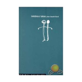 İMKANSIZ TAKAS - JEAN BAUDRILLARD