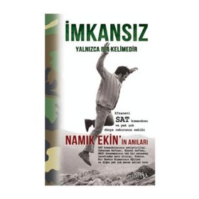 İMKANSIZ YALNIZCA BIR KELIMEDIR - NAMIK EKIN