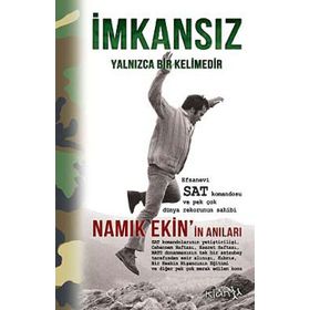 İMKANSIZ YALNIZCA BIR KELIMEDIR - NAMIK EKIN