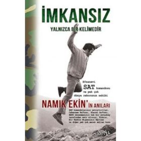 İMKANSIZ YALNIZCA BIR KELIMEDIR - NAMIK EKIN
