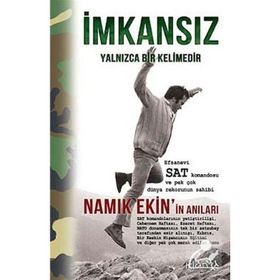 İMKANSIZ YALNIZCA BIR KELIMEDIR - NAMIK EKIN
