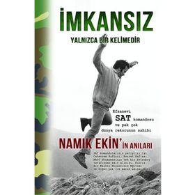 İMKANSIZ YALNIZCA BIR KELIMEDIR - NAMIK EKIN