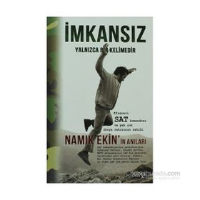 İMKANSIZ YALNIZCA BIR KELIMEDIR - NAMIK EKIN