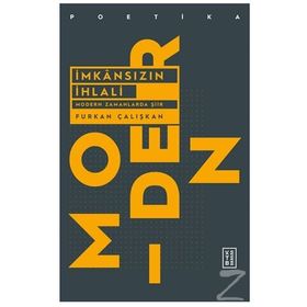 İmkansızın İhlali-Modern Zamanlarda Şiir - Furkan Çalışkan