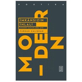 İmkansızın İhlali-Modern Zamanlarda Şiir - Furkan Çalışkan