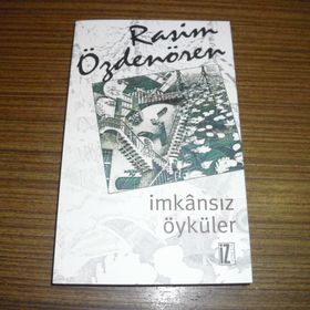İMKÂNSIZ ÖYKÜLER - RASIM ÖZDENÖREN