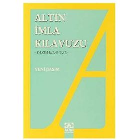 İmla Kılavuzu -Yazım Kılavuzu - Altın Kitaplar