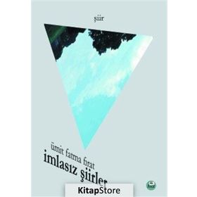 İmlasız Şiirler - Ümit Fatma Fırat