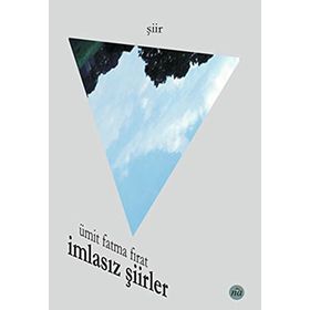 İmlasız Şiirler - Ümit Fatma Fırat