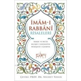 İMÂM-I RABBÂNI RISALELERI - İMÂM-I RABBÂNÎ AHMED SIRHINDÎ