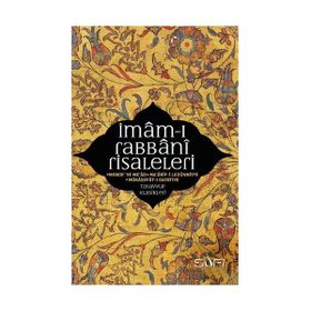 İMÂM-I RABBÂNI RISALELERI - İMÂM-I RABBÂNÎ AHMED SIRHINDÎ