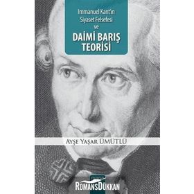 Immanuel Kantın Siyaset Felsefesi ve Daimi Barış Teorisi Mana Yayınları