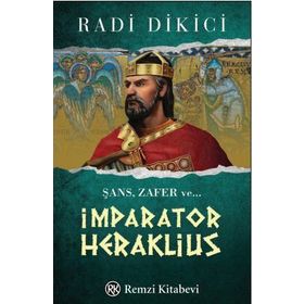 İmparator Heraklius - Radi Dikici