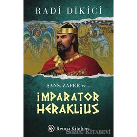 İmparator Heraklius - Radi Dikici