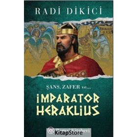 İmparator Heraklius - Radi Dikici